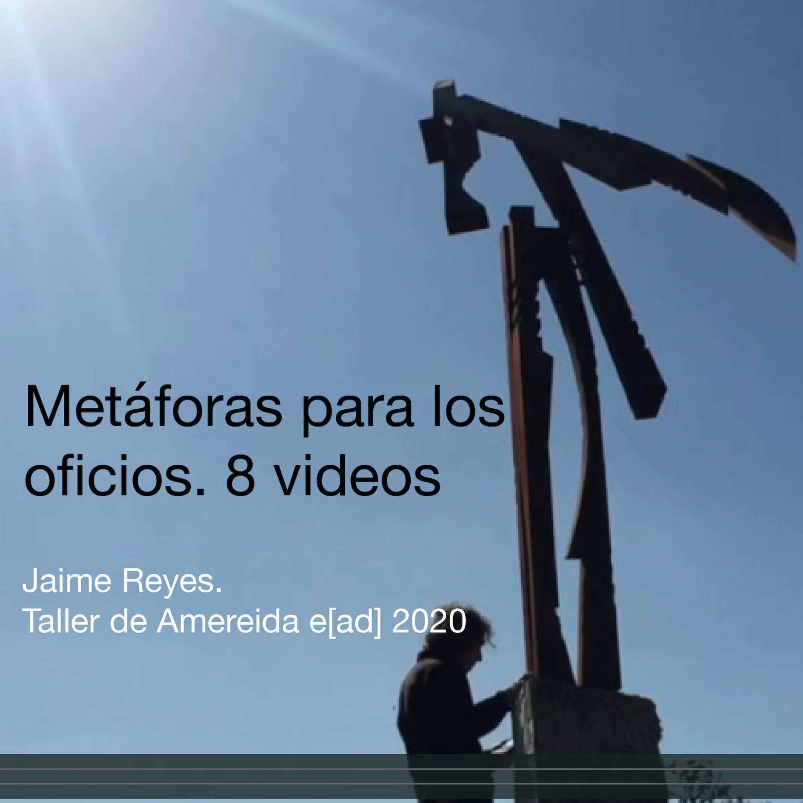 Metáforas para los oficios. 8 videos